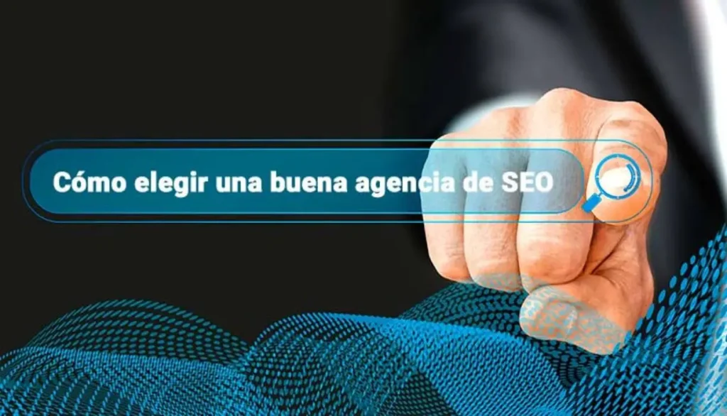 Cómo elegir una agencia SEO